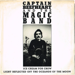 Captain Beefheart / The Magic Band Ice Cream For Crow Vinyl 7" USED