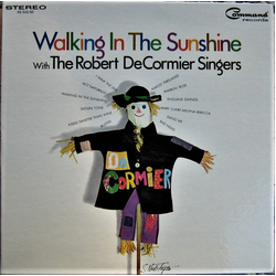 The Robert DeCormier Singers Walking In The Sunshine Vinyl LP USED