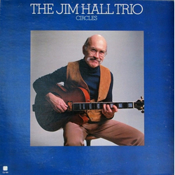 Jim Hall Trio Circles Vinyl LP USED