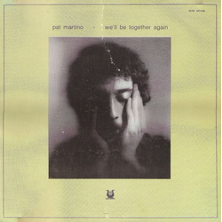 Pat Martino We'll Be Together Again Vinyl LP USED