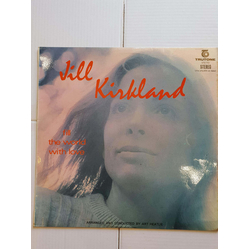 Jill Kirkland Fill The World With Love Vinyl LP USED