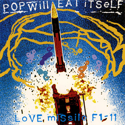 Pop Will Eat Itself Love Missile F1-11 Vinyl 7" USED