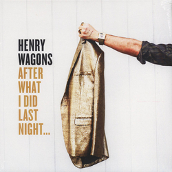 Henry Wagons After What I Did Last Night Vinyl LP USED