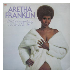 Aretha Franklin With Everything I Feel In Me Vinyl LP USED