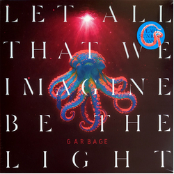 Garbage Let All That We Imagine Be The Light Vinyl LP USED