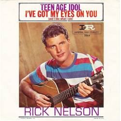 Ricky Nelson (2) Teen Age Idol / I've Got My Eyes On You (And I Like What I See) Vinyl 7" USED