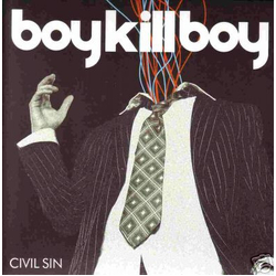 Boy Kill Boy Civil Sin Vinyl 7" USED