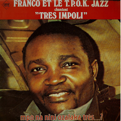Franco / Orchestre T.P.O.K. Jazz Tres Impoli Vinyl LP USED