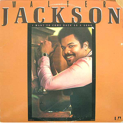 Walter Jackson I Want To Come Back As A Song Vinyl LP USED