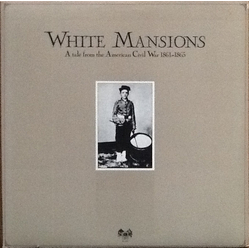 Various White Mansions - A Tale From The American Civil War 1861-1865 Vinyl LP USED