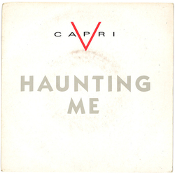 V Capri Haunting Me Vinyl 7" USED