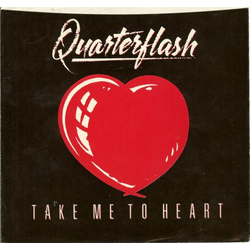 Quarterflash Take Me To Heart Vinyl 7" USED