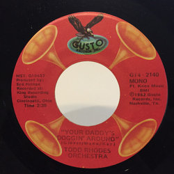 The Todd Rhodes Orchestra Rocket 69 / Your Daddy's Doggin' Around Vinyl 7" USED