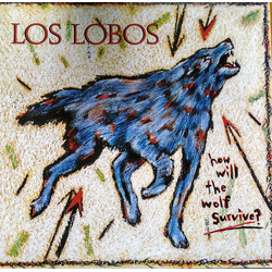 Los Lobos How Will The Wolf Survive? Vinyl LP USED