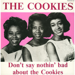 The Cookies Don't Say Nothin' Bad About The Cookies Vinyl LP USED