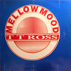 T.T. Ross Mellow Mood Vinyl LP USED