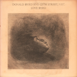 Donald Byrd & 125th Street, N.Y.C. Love Byrd Vinyl LP USED