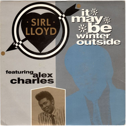 Sir Lloyd / Alex Charles It May Be Winter Outside Vinyl 12" USED