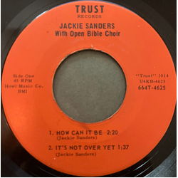 Jackie Sanders (3) / The Open Bible Choir How Can It Be / It's Not Over Yet / Don't Walk In Fear / I'm Coming Home Vinyl 7" USED