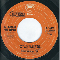 Eddie Middleton What Kind Of Fool (Do You Think I Am) Vinyl 7" USED