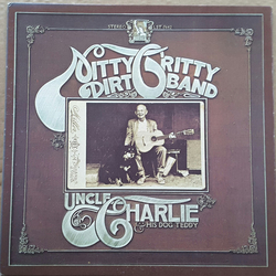 Nitty Gritty Dirt Band Uncle Charlie & His Dog Teddy Vinyl LP USED