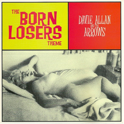 Davie Allan & The Arrows The Born Losers Theme Vinyl 7" USED