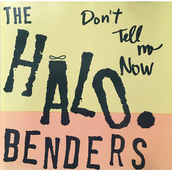 The Halo Benders Don't Tell Me Now Vinyl LP USED
