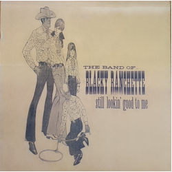 The Band Of Blacky Ranchette Still Lookin' Good To Me Vinyl LP USED