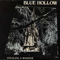 Blue Hollow Stealing A Whisper Vinyl LP USED