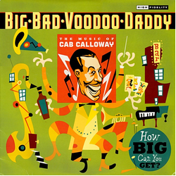 Big Bad Voodoo Daddy How Big Can You Get?  The Music Of Cab Calloway Vinyl LP USED