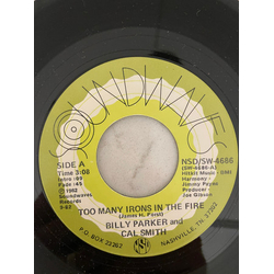 Billy Parker (4) / Cal Smith Too Many Irons In The Fire Vinyl 7" USED