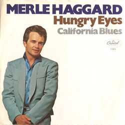 Merle Haggard / The Strangers (5) Hungry Eyes / California Blues Vinyl 7" USED