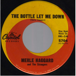 Merle Haggard / The Strangers (5) The Bottle Let Me Down Vinyl 7" USED