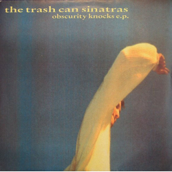 The Trash Can Sinatras Obscurity Knocks E.P. Vinyl 12" USED