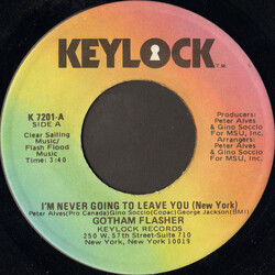 Gotham Flasher I'm Never Going To Leave You (New York) / Try A Little Tenderness USED VINYL 7INCH 45 RPM SINGLE