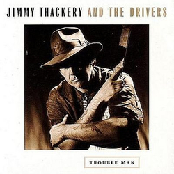 Jimmy Thackery & The Drivers Trouble Man Vinyl LP USED