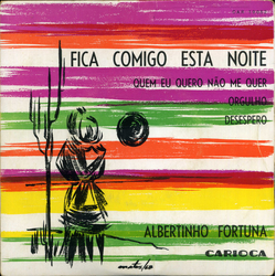 Albertinho Fortuna Fica Comigo Esta Noite Vinyl 7" USED