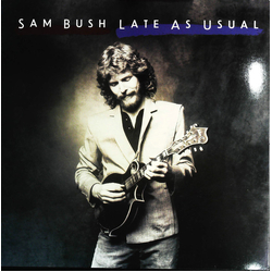 Sam Bush Late As Usual Vinyl LP USED