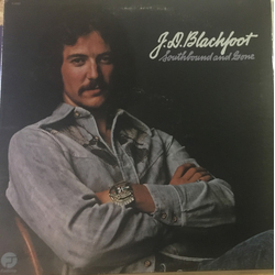 J. D. Blackfoot Southbound And Gone Vinyl LP USED