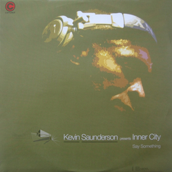 Kevin Saunderson / Inner City Say Something Vinyl 12" USED