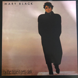 Mary Black By The Time It Gets Dark Vinyl LP USED
