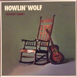 Howlin' Wolf Rockin' Chair Vinyl LP USED