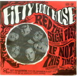 Fifty Foot Hose Red The Sign Post (Alternate Take) / If Not This Time (Alternate Take) Vinyl 7" USED