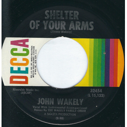Johnny Wakely Shelter Of Your Arms Vinyl 7" USED
