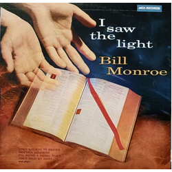 Bill Monroe I Saw The Light Vinyl LP USED