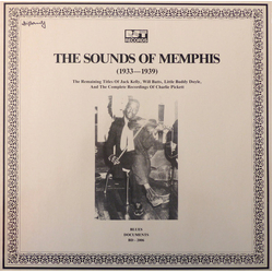 Various The Sounds Of Memphis (1933-1939) (The Remaining Titles Of Jack Kelly, Will Batts, Little Buddy Doyle, And The Complete Recordings Of Charlie 