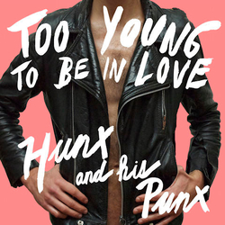 Hunx And His Punx Too Young To Be In Love Vinyl LP USED