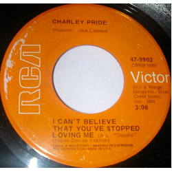 Charley Pride I Can't Believe That You've Stopped Loving Me Vinyl 7" USED