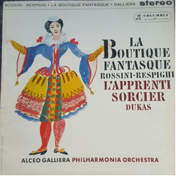 Gioacchino Rossini / Ottorino Respighi / Paul Dukas / Alceo Galliera / Philharmonia Orchestra La Boutique Fantasque / L'Apprenti Sorcier Vinyl LP USED