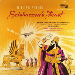 Brigham Young University Department Of Music / Brigham Young University Symphony Orchestra / Brigham Young University Combined Choirs Belshazzar's Fea